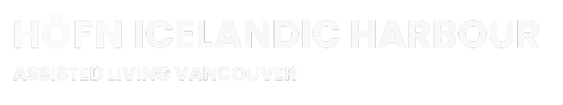 Höfn Icelandic Harbour - Assisted Living Vancouver